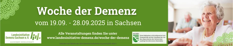 Ein Banner mit der Aufschrift: Woche der Demenz vom 19.09. - 28.09.2025 in Sachsen. Alle Veranstaltungen finden Sie unter www.landesinitiative-demenz.de/woche-der-demenz Geförder mit Mitteln der GKV-Gemeinschaftsförderung nach §20h SGB V.